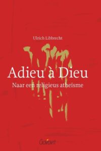 Cover afbeelding voor "Adieu a Dieu. Naar een religieus atheisme"