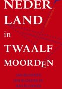 Cover afbeelding voor "Nederland in twaalf moorden"
