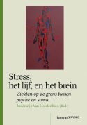 Cover afbeelding voor "Stress, Het Lijf, En Het Brein"